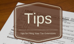Tips for Filing Your Tax Extensions